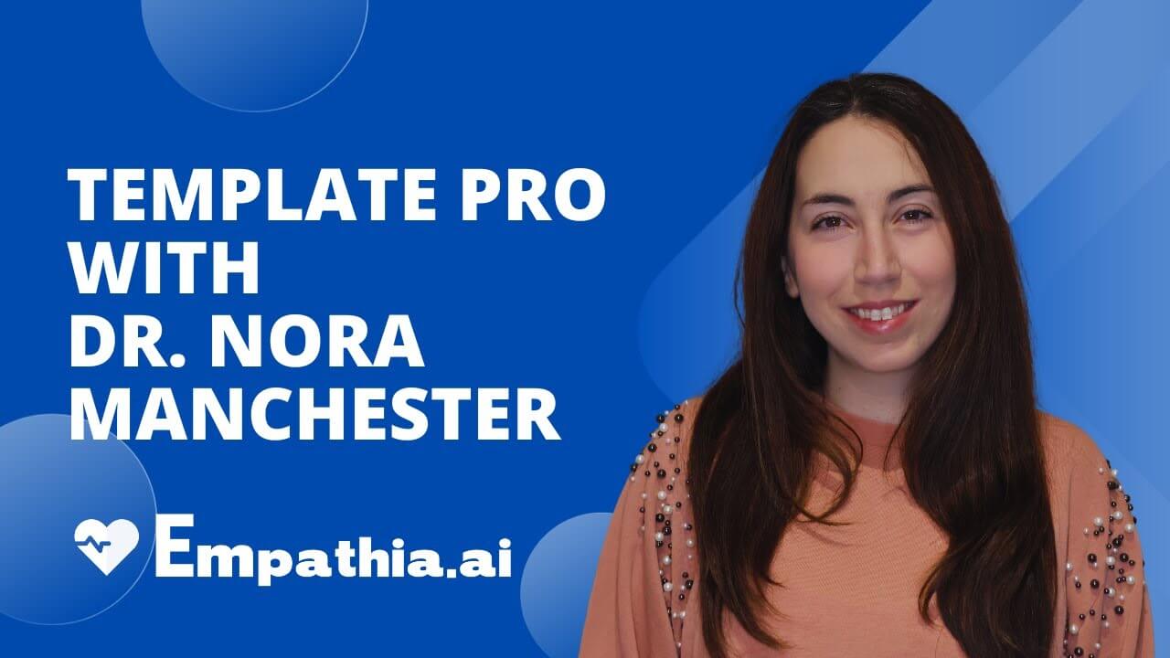 Build a Template with Dr. Nora Manchester
